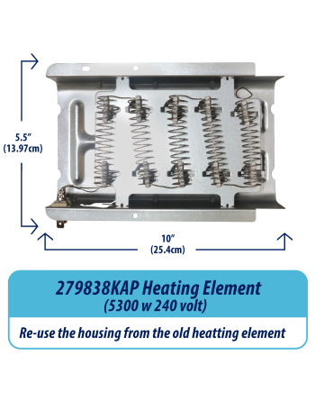 279838 Appli Parts dryer Heater Element 279838KAP KIT: 279838 dryer heating element, 3977767 thermostat, 3387134 thermostat, 3392519 thermal fuse, 3977393 thermal fuse replacements
